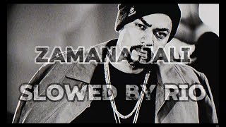 Zamana Jali  Bohemia  Slowed amp Reverb  2016 [upl. by Ayital]