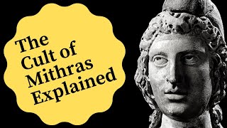 The Cult of Mithras Explained [upl. by Wiley]