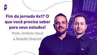 Fim da jornada 6x1 O que você precisa saber para seus estudos  Antônio Daud e Rodolfo Gracioli [upl. by Flagler871]