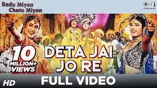 Deta Jai Jo Re  Video Song  Bade Miyan Chhote Miyan  Amitabh Bachchan amp Govinda  Udit Narayan [upl. by Siffre]