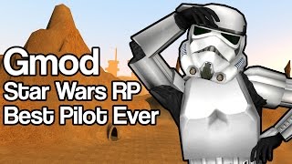 BEST PILOT EVER Gmod StarWarsRP [upl. by Enimzzaj]