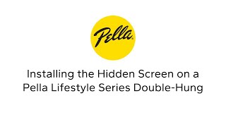 How to Install the Pella Lifestyle Series Hidden Screen [upl. by Pedersen]