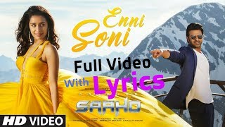 Saaho Enni Soni Lyrics Full Video Song  Prabhas Shraddha  Guru Randhawa Tulsi Kumar [upl. by Bayard]