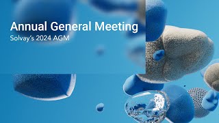 Solvay Annual General Meeting AGM 2024 [upl. by Aurilia]