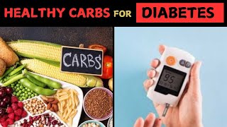 HEALTHY CARBS FOR DIABETES [upl. by Leaw]