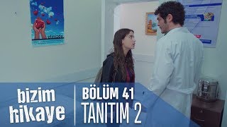 Bizim Hikaye 41 Bölüm 2 Tanıtımı [upl. by Kalman485]