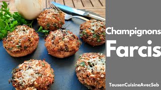 RECETTE de CHAMPIGNONS FARCIS Tous en cuisine avec Seb [upl. by Nosdivad]