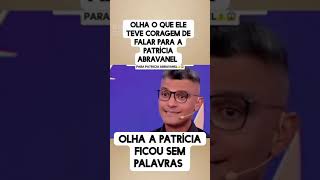 Patrícia Abravanelveja o que esse rapazfalou pra ela [upl. by Marybella277]