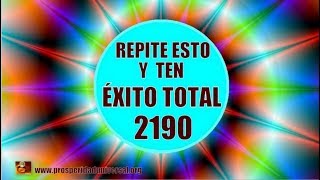 REPITE ESTO Y TEN ÉXITO TOTAL EN LOS NEGOCIOS  2190  PROSPERIDAD UNIVERSAL [upl. by Nagud]