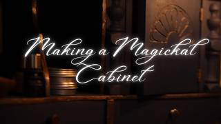 I Didnt think it Would get Done  Making a Magickal Cabinet [upl. by Notlehs]