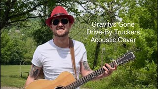 Gravity’s Gone  DriveBy Truckers Acoustic Cover by Darius LaRue [upl. by Buford363]