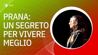 Prana un segreto per vivere meglio [upl. by Ennaylloh]