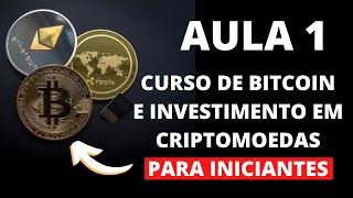 CURSO BASICO DE BITCOIN E INVESTIMENTO EM CRIPTOMOEDAS PARA INICIANTES – BITCOIN HOJE – AULA 1 [upl. by Niliak]