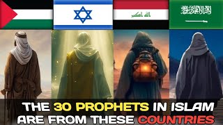 30 Prophets of Islam amp Their Countries  The 30 Prophets In Islam Explained [upl. by Stevana]