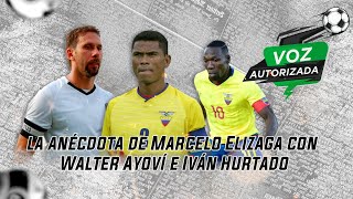 La anécdota de Marcelo Elizaga con Walter Ayoví e Iván Hurtado [upl. by Rickard]