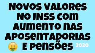 INSS NOVOS VALORES COM AUMENTO NAS APOSENTADORIAS E PENSÕES EM 2020 [upl. by Hanae]