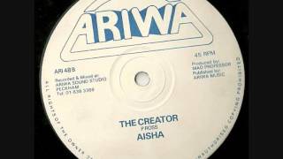 Aisha  The Creator Ariwa 12 inch 1986 [upl. by Sapienza]