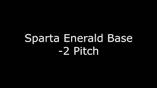 Sparta Emerald Base low pitch [upl. by Cary]