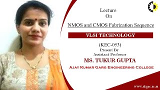 NMOS and CMOS Fabrication Sequence VLSI Technology Lecture 04 By Ms Tukur Gupta AKGEC [upl. by Stochmal]