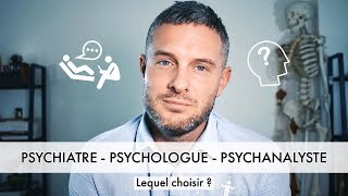 Comment Choisir Son PSY Psychiatre Psychologue Psychanalyste [upl. by Ansev]