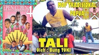 EPEN CUPEN 4 MOP Tradisional Papua  TALI [upl. by Nynnahs]