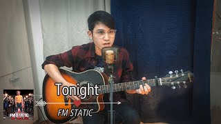 FM Static  Tonight Acoustic Cover  Mozzart [upl. by Aramois]