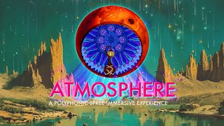 Atmosphere  A Dome Theater Experience From The Polyphonic Spree [upl. by Asaph808]