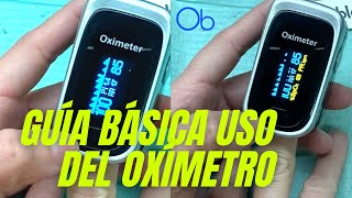 Guía básica para uso del Oxímetro [upl. by Aicenat]