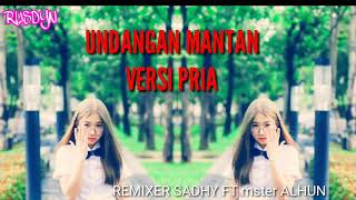 LAGU JOGET EDIT UNDANGAN MANTAN VERSI PRIA REMIX 2019 [upl. by Elleina]