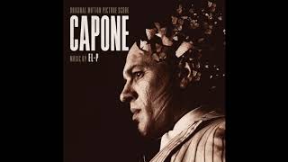 ElP  we dont use that name around here Capone Original Motion Picture Soundtrack [upl. by Bickart923]