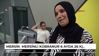 MERSİN Mersinli Kübranur 6 ayda 26 kilo verdi [upl. by Lam127]