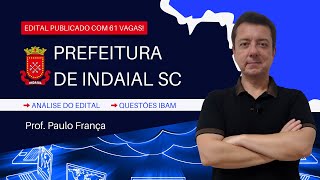 Concurso Prefeitura de Indaial SC questões IBAM e análise do edital  Professor Paulo França [upl. by Cud]