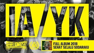 Rebellion Rose  IAYK Official Lyric Video Full Album Sehat Selalu Sodaraku 2018 [upl. by Ardnaeel713]