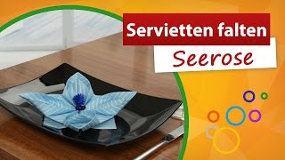 ♥ Servietten falten Seerose ♥ Tisch dekorieren  trendmarkt24 [upl. by Ludie]