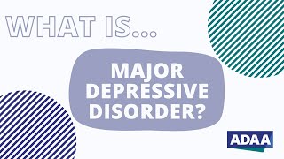 What is Major Depressive Disorder MDD [upl. by Aneloc286]