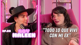 Hablemos De Tal  Ep 83  “CHISME SOY MALEEN TODO LO QUE VIVÍ CON MI EX”  UnTalFredo [upl. by Yssirc]