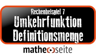 Definitions und Wertemenge der Umkehrfunktion bestimmen Beispiel 7  A2803 [upl. by Butler958]