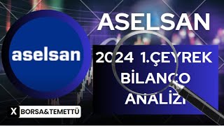 ASELSAN 20241ÇEYREK BİLANÇO ANALİZİ [upl. by Ogires]