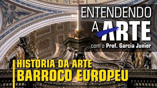 HISTÓRIA DA ARTE BARROCO EUROPEU [upl. by Daas]