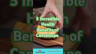 5 Incredible Health Benefits of Cantaloupe 🍈  CareCrash [upl. by Dietrich]