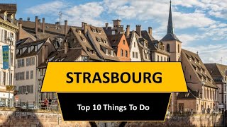 Top 10 things to do in Strasbourg [upl. by Lorien]