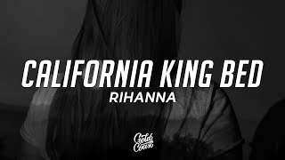 Rihanna  California King Bed Lyrics [upl. by Nomolos]