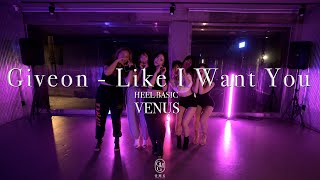 HEEL BASIC VENUS Choreography  Giveon  Like I Want You [upl. by Emorej]