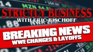 Strictly Business 45 BREAKING NEW  WWE Changes And Layoffs [upl. by Eberta]