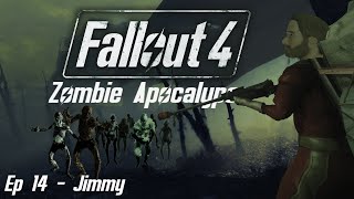 quotDo not Fear notquot  Fallout 4 Zombie Apocalypse Roleplay  Ep 14 Jimmy [upl. by Aner]