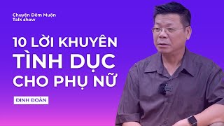 10 Lời Khuyên Tình Dục Sâu Sắc Cho Phụ Nữ Của Đinh Đoàn  Chuyện Đêm Muộn [upl. by Shirlene866]