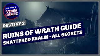 Ruins of Wrath Shattered Realm Guide  ALL Mysteries Data Caches amp Anchors in Destiny 2 [upl. by Anelrahc]