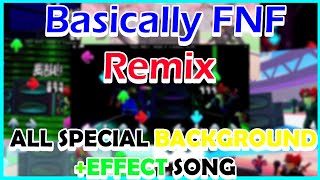 Basically FNF Remix  All Special Background  Effect Song [upl. by Moskow681]