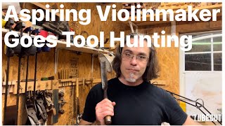 Aspiring Violinmaker Goes Tool Hunting [upl. by Sairtemed]