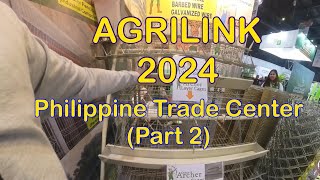 Agrilink 2024 Philippine Trade Cener Manila Philippines Part 2 [upl. by Morice]